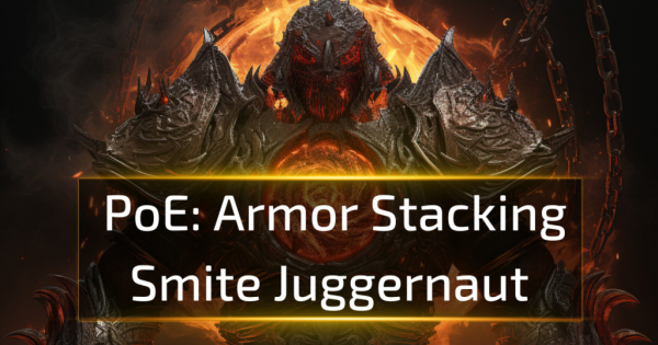 PoE 3.25 Armor-Stacking Smite Juggernaut