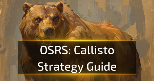 OSRS Callisto Strategy Guide