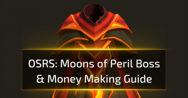 OSRS Moons of Peril Boss & Money Making Guide