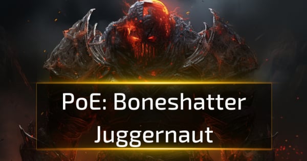 PoE 3.25 Boneshatter Juggernaut Build