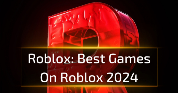 Best Games On Roblox 2024