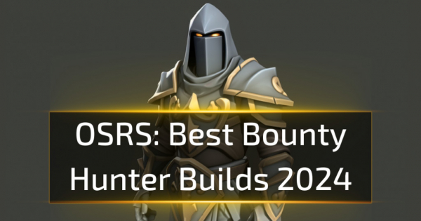 Best OSRS Bounty Hunter Builds 2024