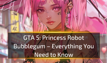 GTA 5 Princess Robot Bubblegum – Everything You Need to Know