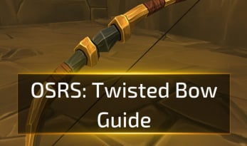 OSRS Twisted Bow Guide