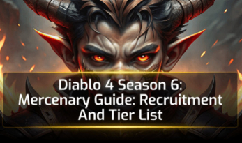 Diablo 4 Season 6 Mercenary Guide: Recruitment And Tier List