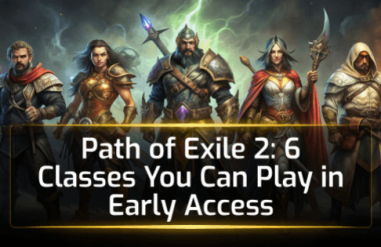 Path of Exile 2: 6 Classes You Can Play in Early Access