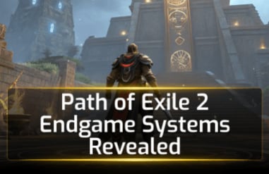 Path of Exile 2 Endgame Systems Revealed