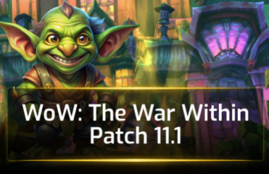 WoW The War Within Patch 11.1