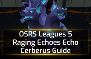 OSRS Leagues 5 Raging Echoes Echo Cerberus Guide