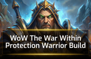 WoW The War Within Protection Warrior Build