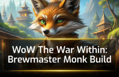 WoW The War Within Brewmaster Monk Build