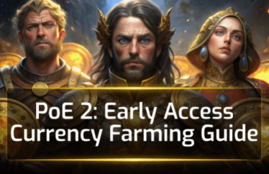 PoE 2 Early Access Currency Farming Guide