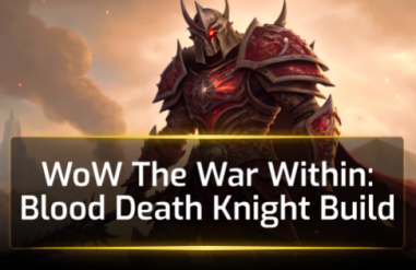 WoW The War Within:  Blood Death Knight Build