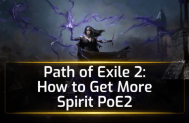 Path of Exile 2: How to Get More Spirit PoE2