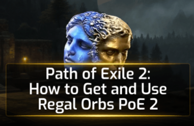 Path of Exile 2: How to Get and Use Regal Orbs PoE2