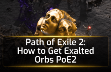 Path of Exile 2: How to Get Exalted Orbs PoE2