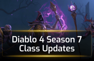 Diablo 4 Season 7 Class Updates