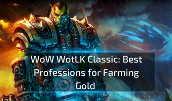 WOW WotLK Classic: Best Professions for Farming Gold