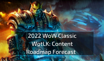 2022 WoW Classic WotLK Content Roadmap Forecast