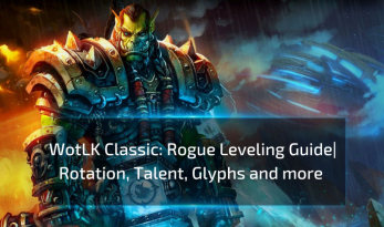 WotLK Classic Rogue Leveling Guide: Rotation, Talent, Glyphs and more