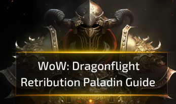 Retribution Paladin Guide - WOW Dragonflight