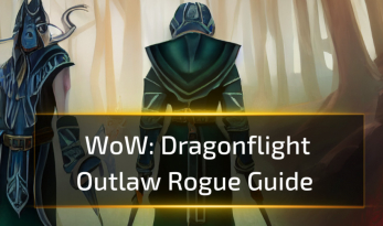 Outlaw Rogue Guide - WOW Dragonflight