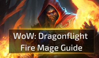 Fire Mage Guide - WOW Dragonflight