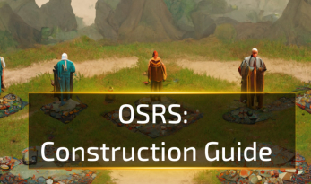 OSRS Construction Guide