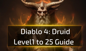 Diablo 4 Druid Level1 to 25 Guide