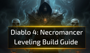 Diablo 4: Necromancer Leveling Build Guide