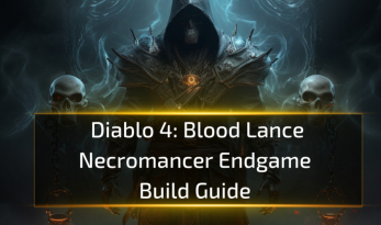 Diablo 4 Blood Lance Necromancer Endgame Build Guide