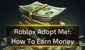 Roblox Adopt Me!: How To Earn Money