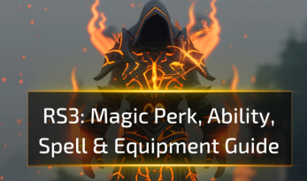 Runescape 3 Magic Perk, Ability, Spell & Equipment Guide