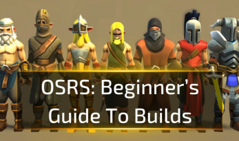 OSRS: Beginner’s Guide To Builds